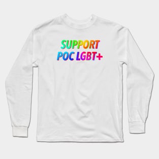 Support POC LGBT+ people Long Sleeve T-Shirt